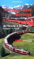 Book cover of il Trenino rosso del Bernina da Tirano a S.Moritz by PEDRANA, Giovanna & VALLI, Laura